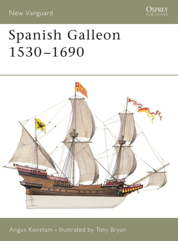 Spanish Galleon 15301690 - Angus Konstam