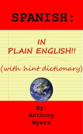Spanish in Plain English: With Hint Dictionary