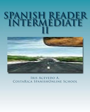 Spanish Reader Intermediate 2 - Iris Acevedo A.