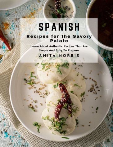 Spanish Recipes for the Savory Palate - Anita Norris