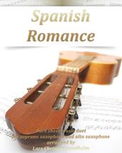Spanish Romance Pure sheet music duet for soprano saxophone and alto saxophone arranged by Lars Christian Lundholm