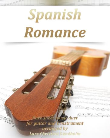 Spanish Romance Pure sheet music duet for C instrument and guitar arranged by Lars Christian Lundholm - Pure Sheet music