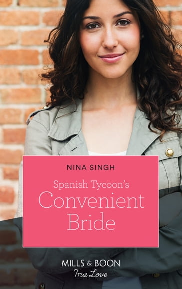 Spanish Tycoon's Convenient Bride (Mills & Boon True Love) - Nina Singh