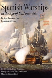 Spanish Warships in the Age of Sail, 17001860