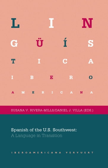 Spanish of the U.S. Southwest: A Language in Transition - Andreas (eds.) Wesch - Carsten Sinner - Daniel (eds.) Villa - Marco A. Gutiérrez - Susana Rivera-Mills