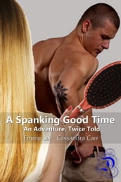 A Spanking Good Time: An Adventure, Twice Told