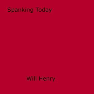 Spanking Today - Will Henry