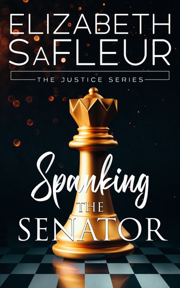 Spanking the Senator - Elizabeth SaFleur