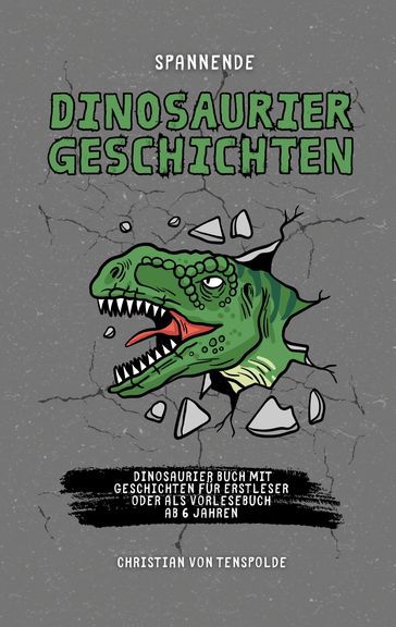 Spannende Dinosauriergeschichten - Christian von Tenspolde
