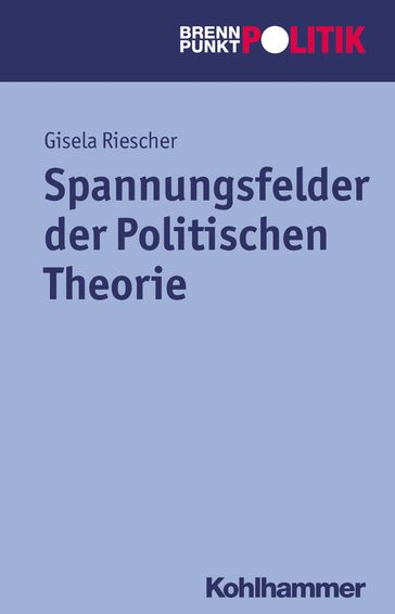 Spannungsfelder der Politischen Theorie - Gisela Riescher - Hans-Georg Wehling - Martin Große Huttmann - Reinhold Weber
