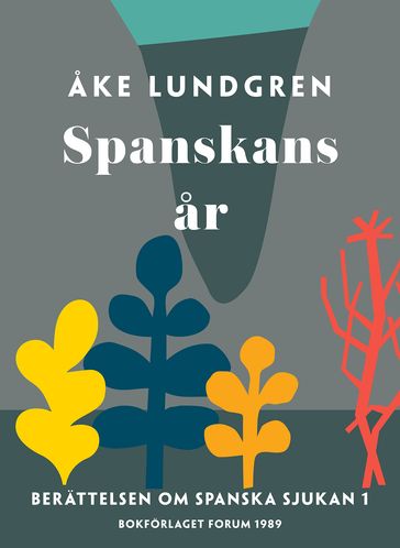 Spanskans ar - Åke Lundgren - Karin Hagen