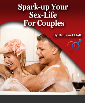 Spark Up Your Sex Life For Couples - Janet Hall