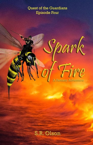 Spark of Fire: A Fantasy Adventure - S.R. Olson