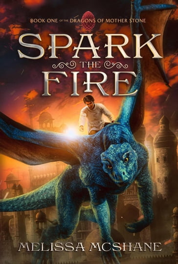 Spark the Fire - Melissa McShane