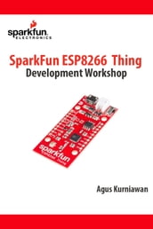 SparkFun ESP8266 Thing Development Workshop