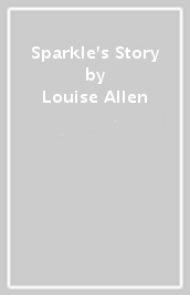 Sparkle s Story