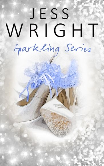Sparkling: A Box Set - Jess Wright