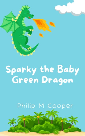 Sparky the Baby Green Dragon - Philip Cooper