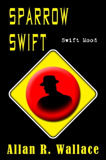 Sparrow Swift (Sparrow Swift Mood) - Allan R. Wallace