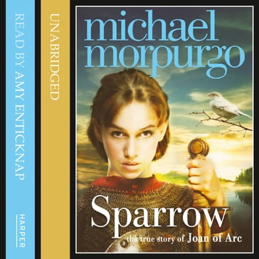 Sparrow: The Story of Joan of Arc - Morpurgo Michael