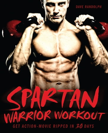 Spartan Warrior Workout - Dave Randolph