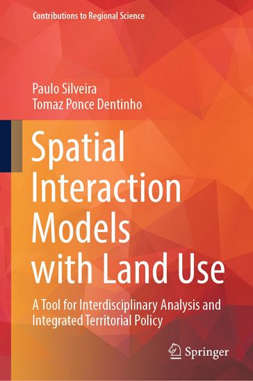 Spatial Interaction Models with Land Use - Paulo Silveira - Tomaz Ponce Dentinho