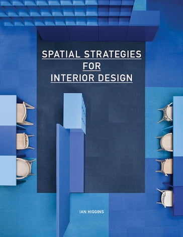 Spatial Strategies for Interior Design - Ian Higgins