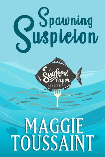 Spawning Suspicion - Maggie Toussaint