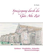 Spaziergang durch die Gute Alte Zeit