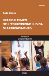 Spazio e tempo nell espressione ludica di apprendimento