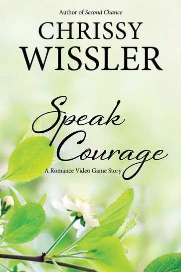 Speak Courage - Chrissy Wissler