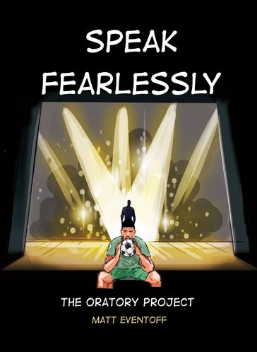 Speak Fearlessly - Matt Eventoff