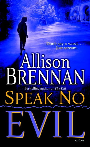 Speak No Evil - Allison Brennan