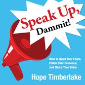 Speak Up Dammit!