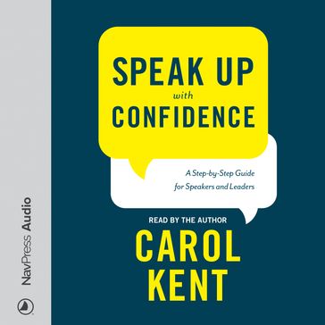 Speak Up with Confidence - Carol Kent