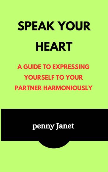 Speak Your Heart - penny janet