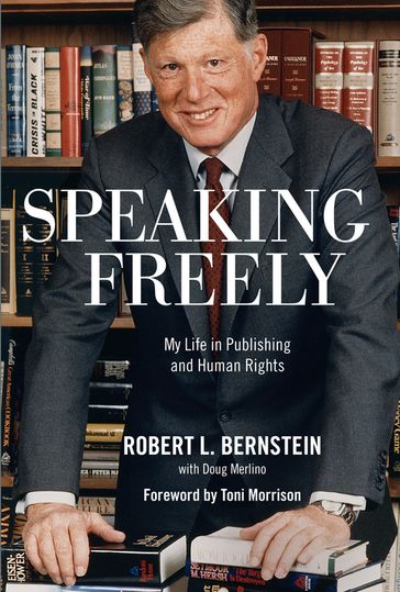 Speaking Freely - Robert L. Bernstein