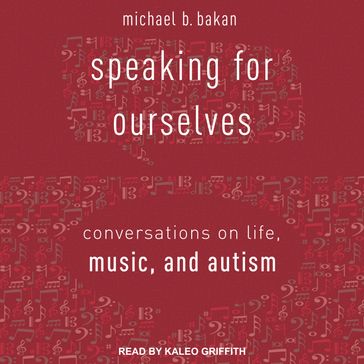 Speaking for Ourselves - Michael B. Bakan