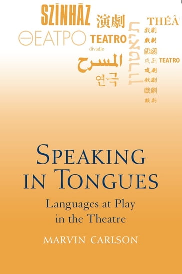 Speaking in Tongues - Marvin Carlson