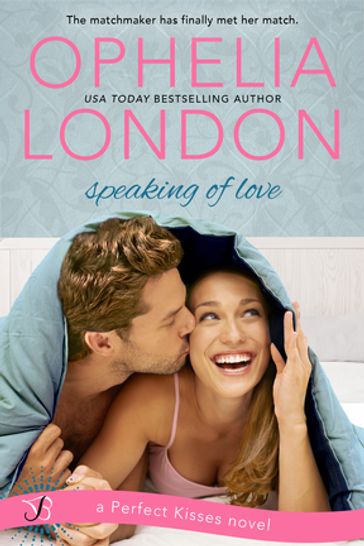 Speaking of Love - Ophelia London