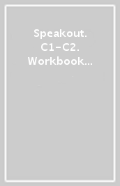 Speakout. C1-C2. Workbook with key. Per le Scuole superiori. Con e-book. Con espansione online