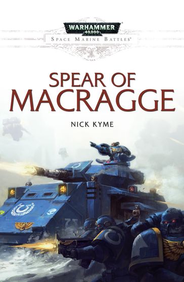 Spear of Macragge - Nick Kyme