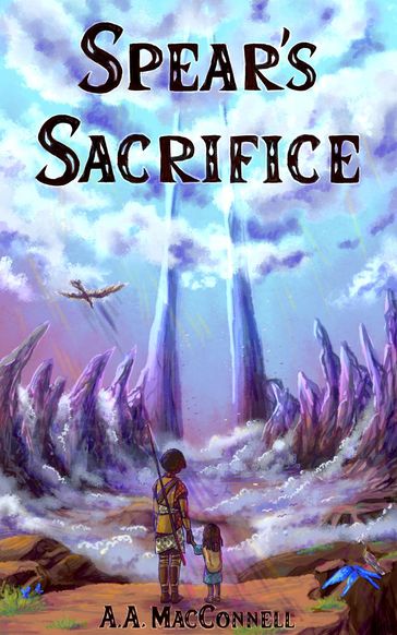Spear's Sacrifice - A. A. MacConnell