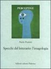 Specchi del letterario: l imagologia. Percorsi di letteratura comparata