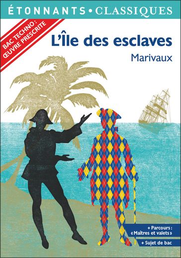 Spécial Bac 2021- L'Île des esclaves - Antonia Zagamé - Marivaux