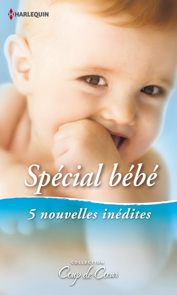 Spécial Bébé - Ann Major - Jennie Lucas - Natasha Oakley - Robyn Grady