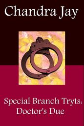 Special Branch Trysts: Doctor s Due