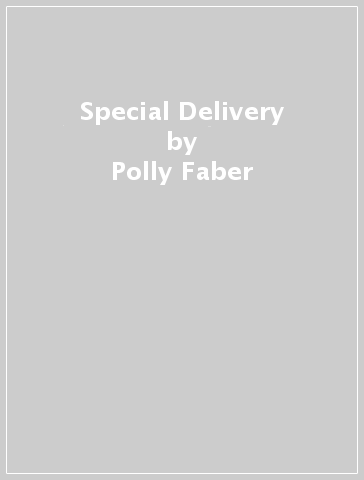 Special Delivery - Polly Faber