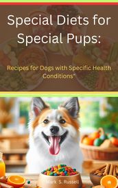 Special Diets for Special Pups: