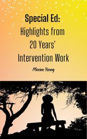 Special Ed: Highlights from 20 Years  Intervention Work